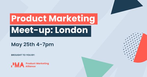 Product Marketing Meet-up: London