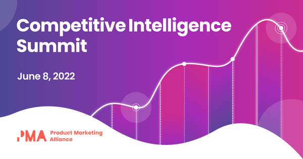Competitive Intelligence Summit | Online | June 8, 2022