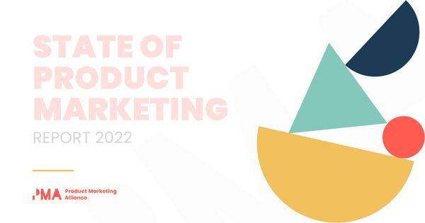 State of Product Marketing Report 2022