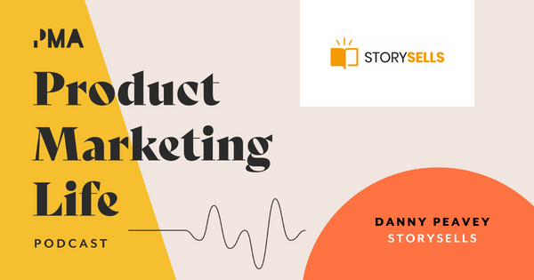 The role of storytelling in product marketing | Danny Peavey, StorySells