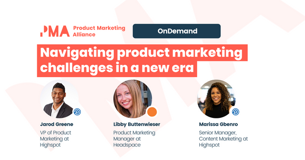 Navigating product marketing challenges in a new era [OnDemand]