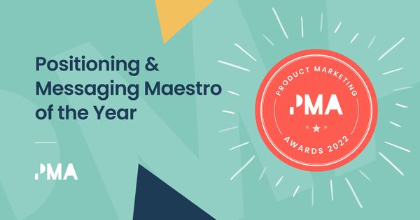 Positioning & Messaging Maestro of the Year - Award Winner 2022