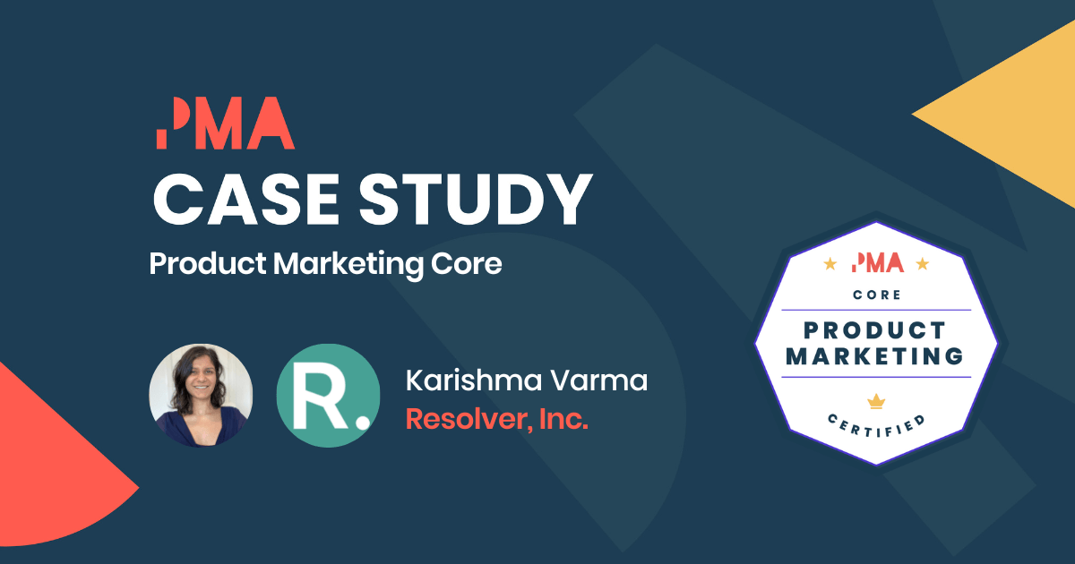 “The course empowered me to position myself as a knowledgeable product marketer.” - Resolver, Inc.