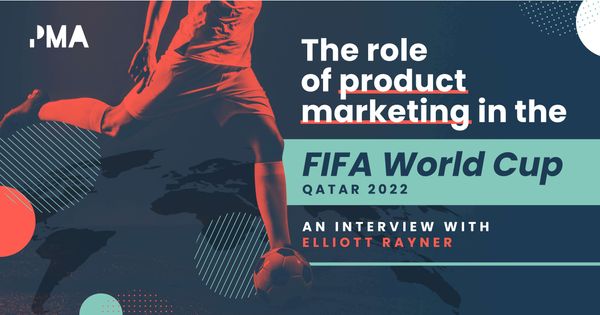 The role of product marketing in the FIFA World Cup Qatar 2022