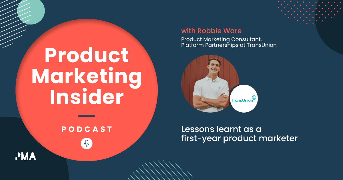 From the shark in a puddle to a goldfish in the ocean: Lessons from a first-year Product Marketer