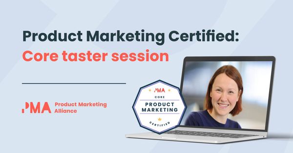 Product Marketing Certified: Core taster session on demand