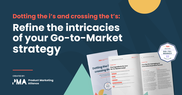 Dotting the i's and crossing the t’s: Refine the intricacies of your Go-to-Market strategy [eBook]