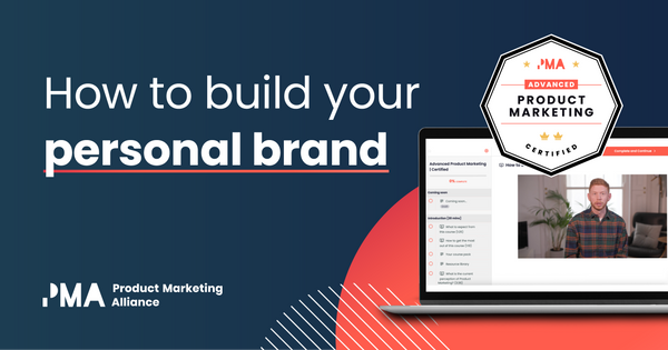 How to build your personal brand [Advanced Product Marketing Certified]