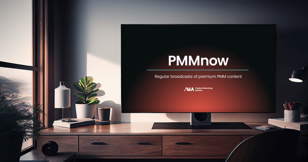 PMM Now - exclusive product marketing live streams