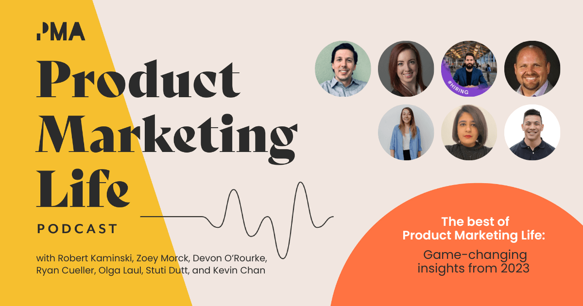The best of Product Marketing Life: Game-changing insights from 2023