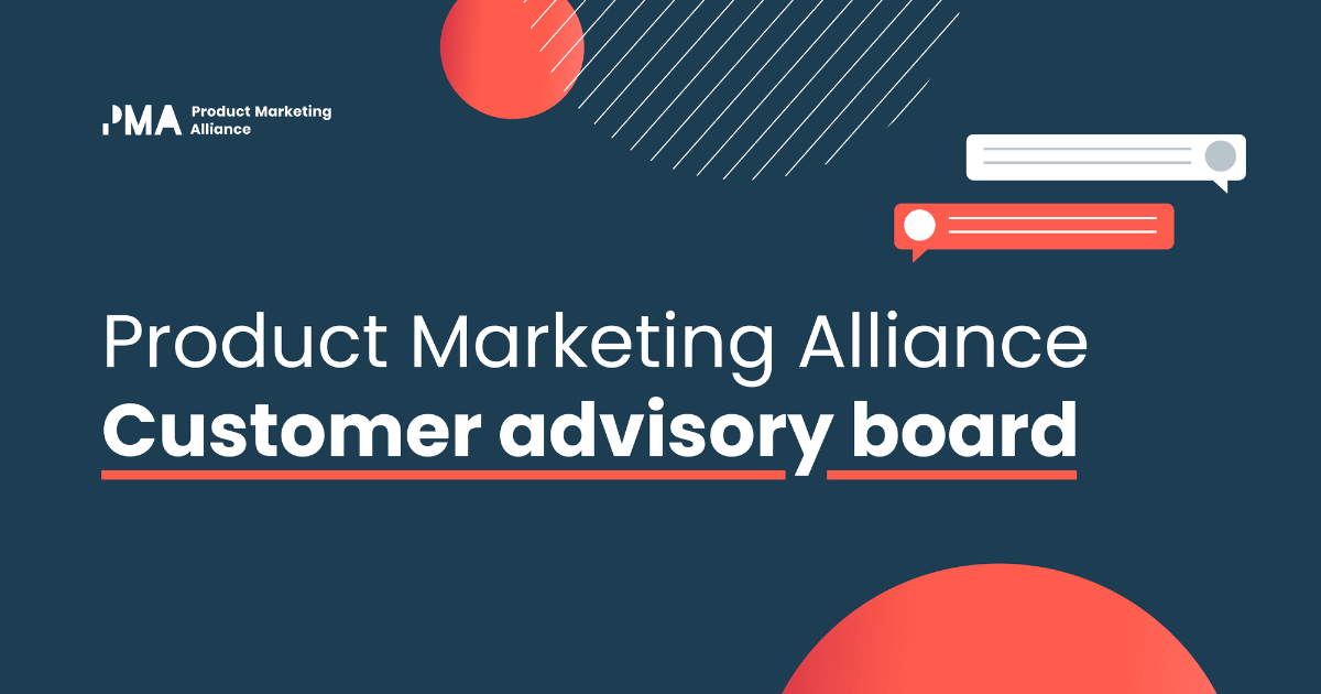 Product Marketing Alliance Customer Advisory Board