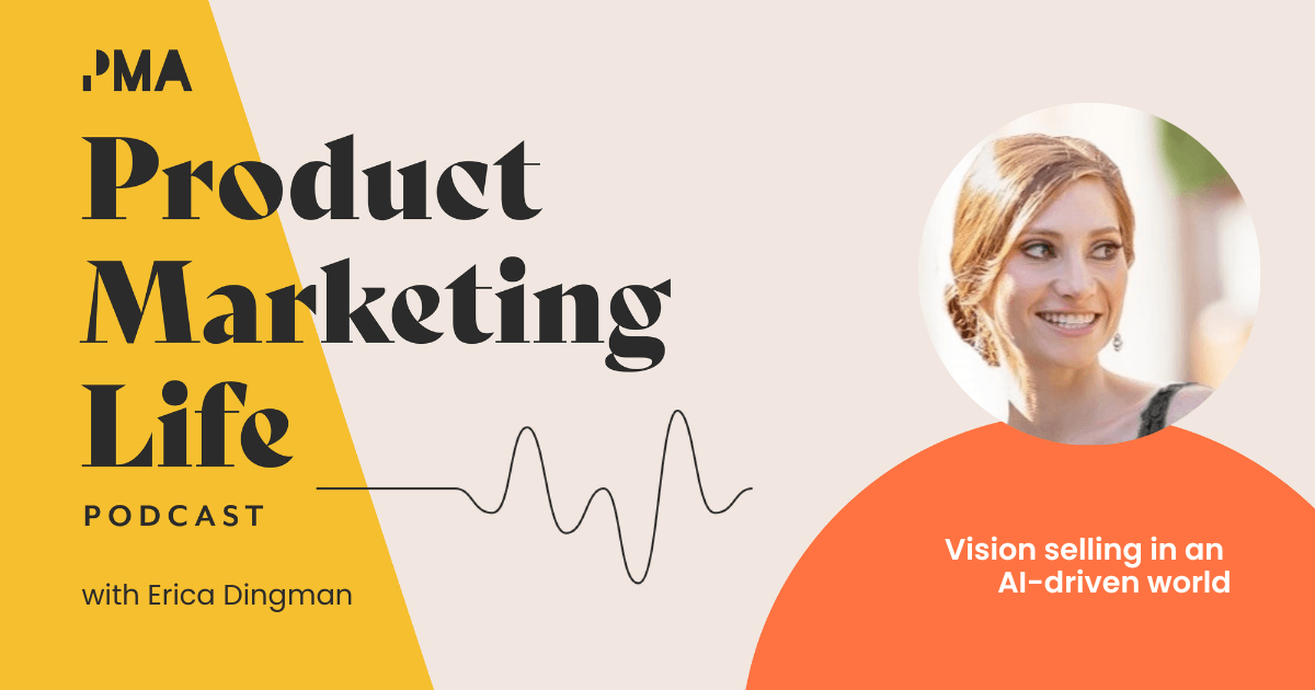 Vision selling in an AI-driven world, with Erica Dingman, Senior Product Marketing Manager at Movable Ink