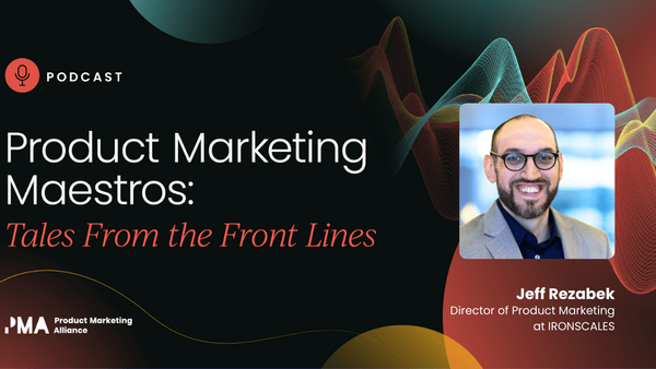 Navigating career challenges   in product marketing with Jeff Rezabek