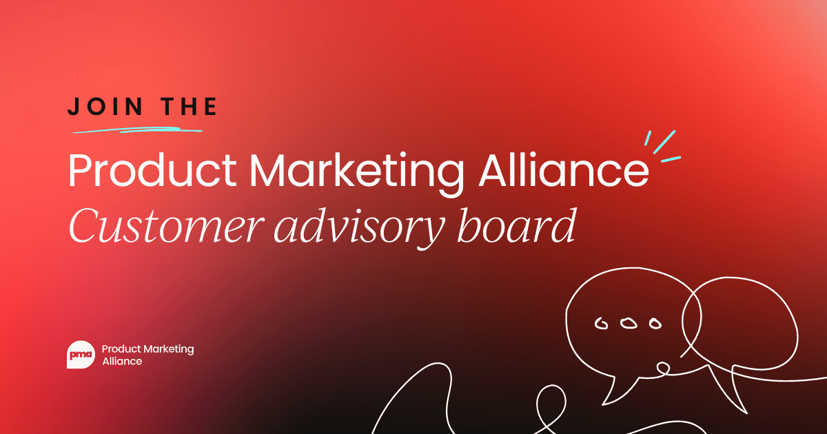 Product Marketing Alliance Customer Advisory Board