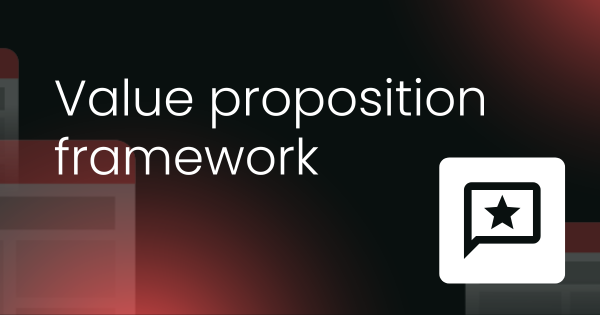 Value proposition framework