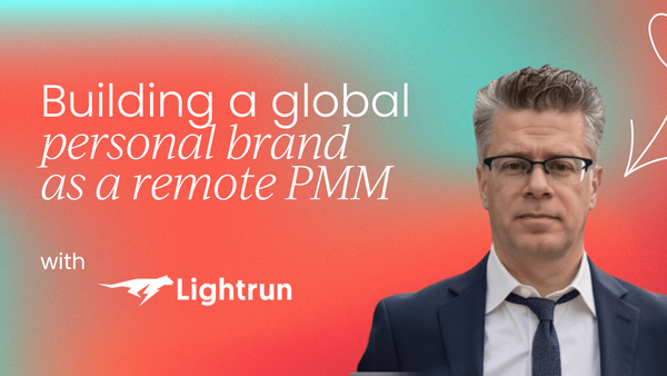Building a global personal brand 
  as a remote product marketer