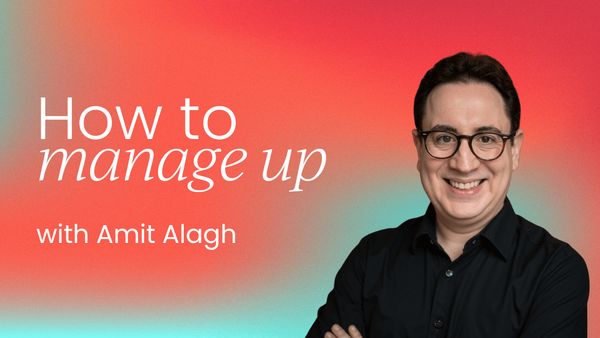 How to manage up and take control   of your career