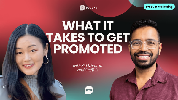 What it takes to get promoted in 
  product marketing with Steffi Li