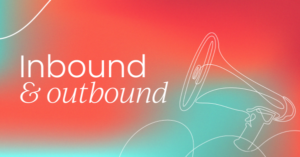 How to balance inbound and outbound  product marketing