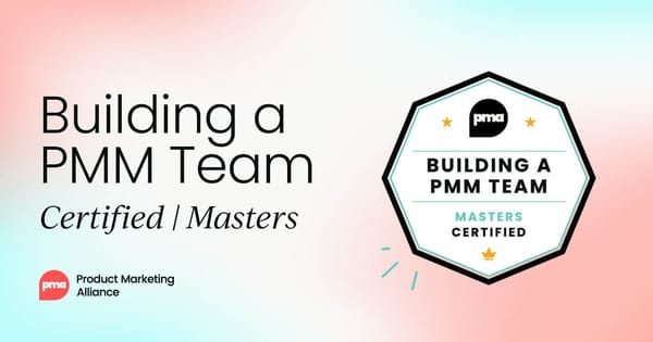 Building a PMM Team Certified: Masters