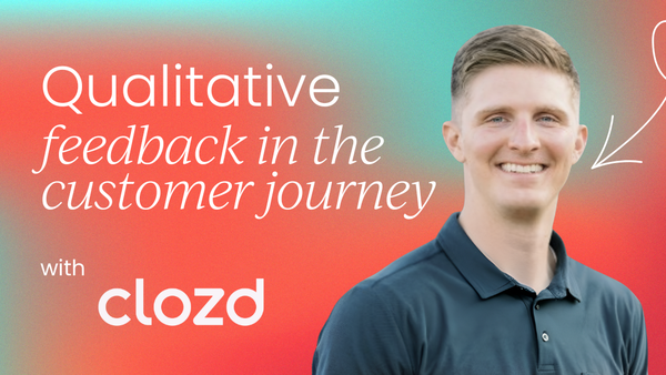 Beyond win-loss: Why qualitative feedback   should shape every stage of the customer journey