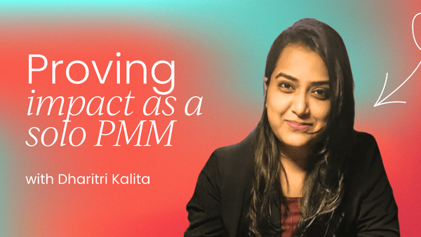 How to prove your impact as a solo PMM   (even when nothing is defined)