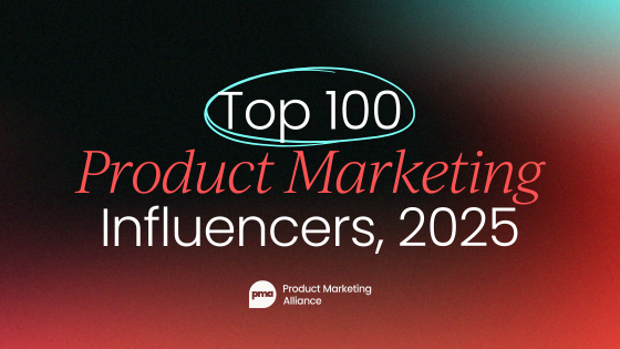 Top 100 Product Marketing 
  Influencers, 2025
