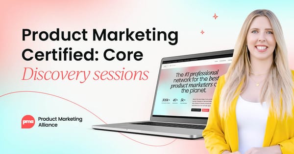 Get a free taster of the certification that's helped 12,000+ product marketers   land senior roles and salary increases