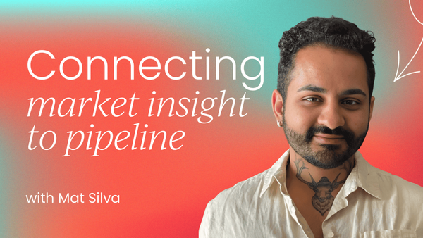 Connecting market insight to pipeline:   A practical model for PMM influence