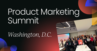 Product Marketing Summit | Washington, D.C. 2026