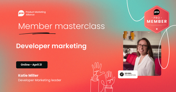 Member Masterclass: Developer Marketing (emi test)