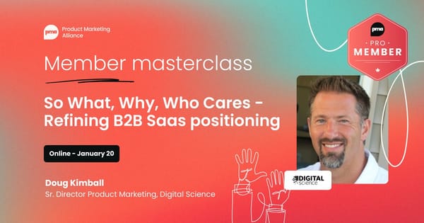 So What, Why, Who Cares - Refining B2B Saas positioning.